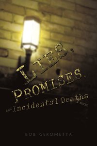 bokomslag Lies, Promises, and Incidental Deaths