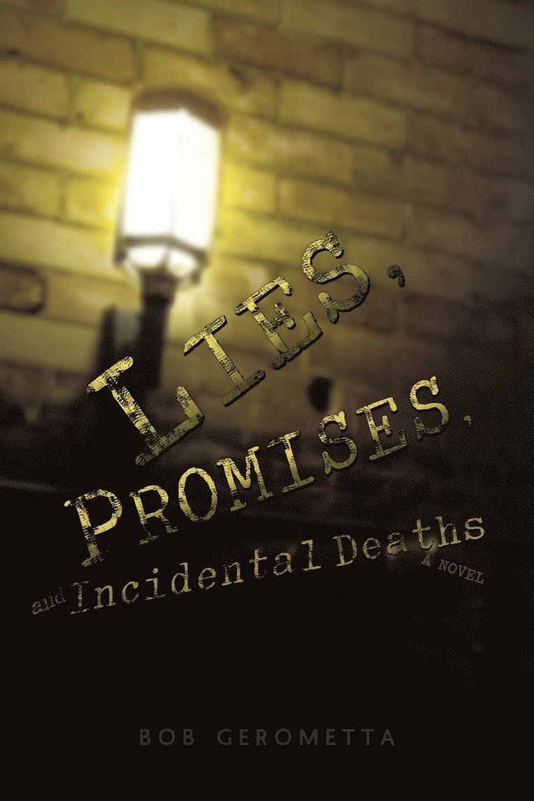 Lies, Promises, and Incidental Deaths 1