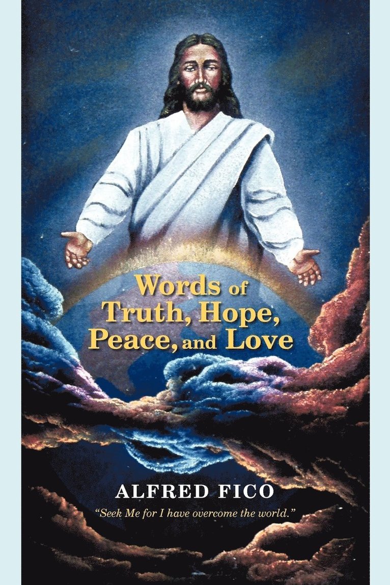 Words of Truth, Hope, Peace, and Love 1