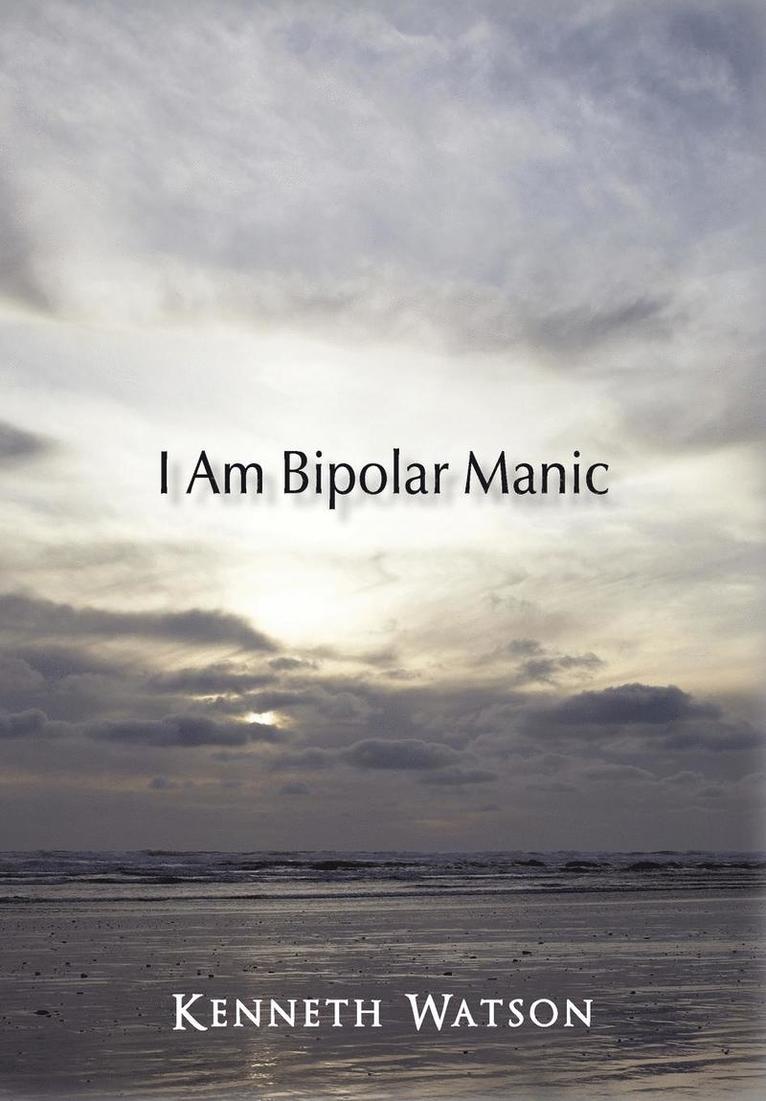 I Am Bipolar Manic 1
