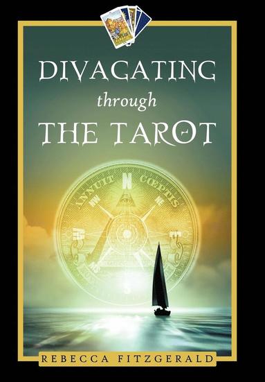 bokomslag Divagating Through the Tarot