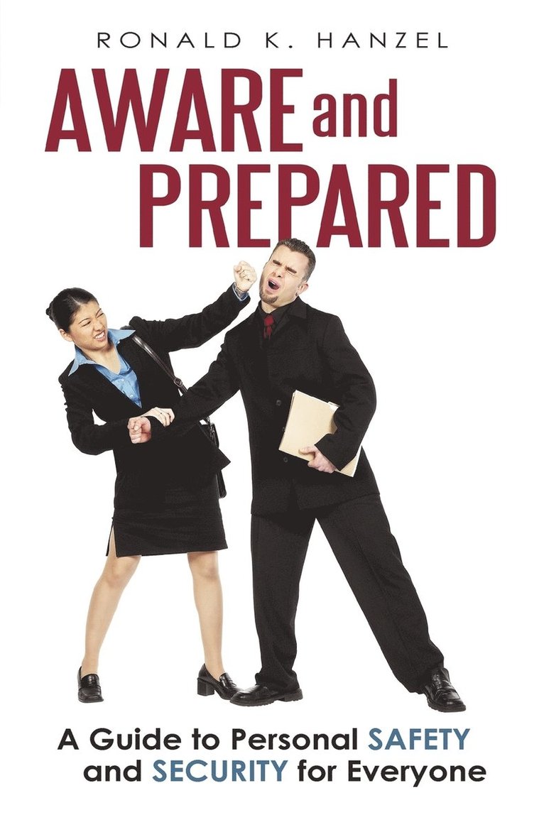 Ronald K Hanzel, Ronald K. Hanzel - Aware and Prepared, Häftad