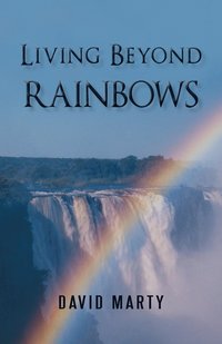 bokomslag Living Beyond Rainbows