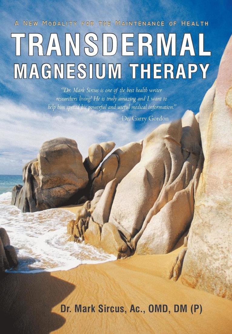 Mark Sircus - Transdermal Magnesium Therapy, Inbunden