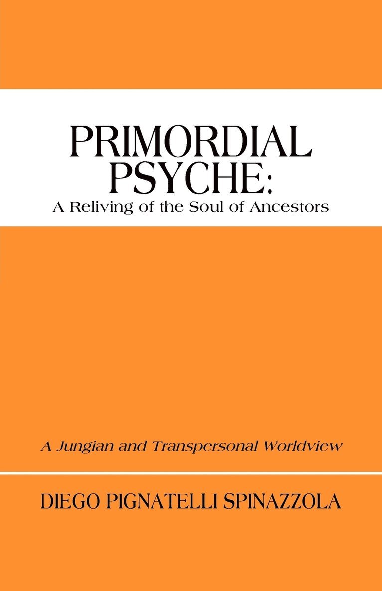 Diego Pignatelli Spinazzola - Primordial Psyche, Häftad