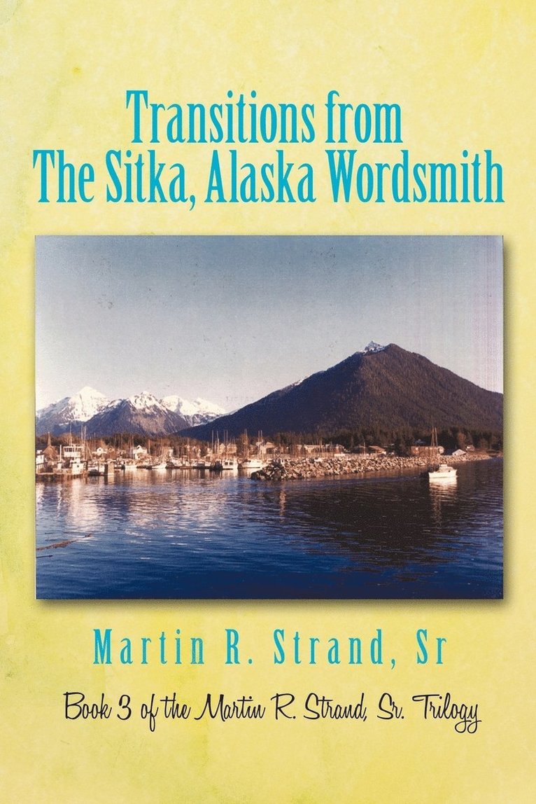 Transitions from the Sitka, Alaska Wordsmith 1