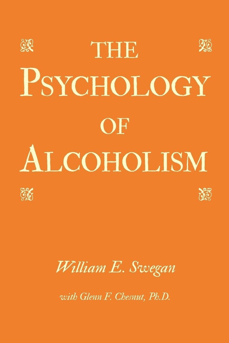 The Psychology of Alcoholism 1