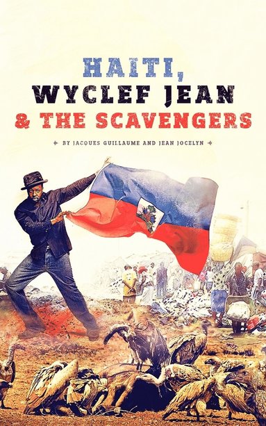 Jacques Guillaume, Jean Jocelyn - Haiti, Wyclef Jean & The Scavengers, Häftad