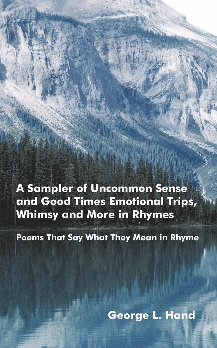 George L Hand, George L. Hand - Sampler of Uncommon Sense and Good Times/ Emotional Trips, Whimsy and More in Rhymes, Häftad