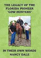 bokomslag The Legacy of the Florida Pioneer Cow Hunters