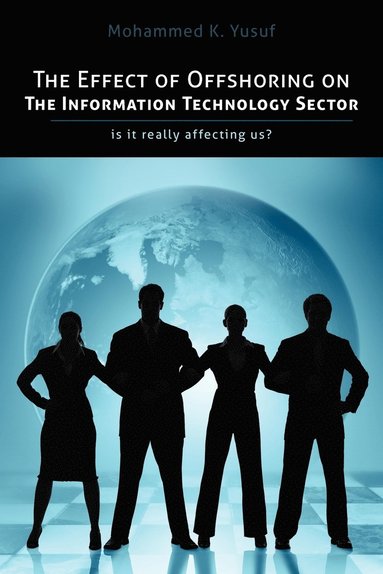 bokomslag The Effect of Offshoring on the Information Technology Sector