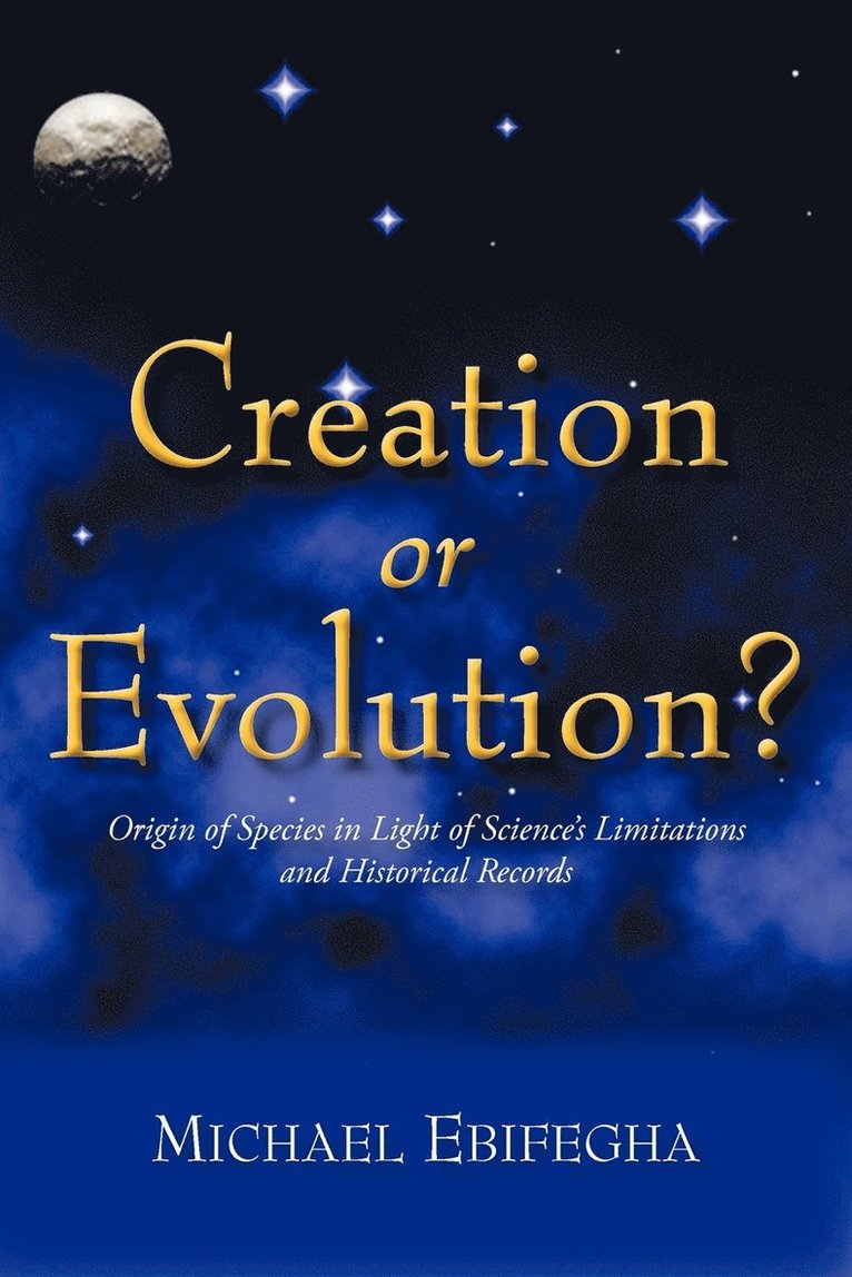 Creation or Evolution? 1