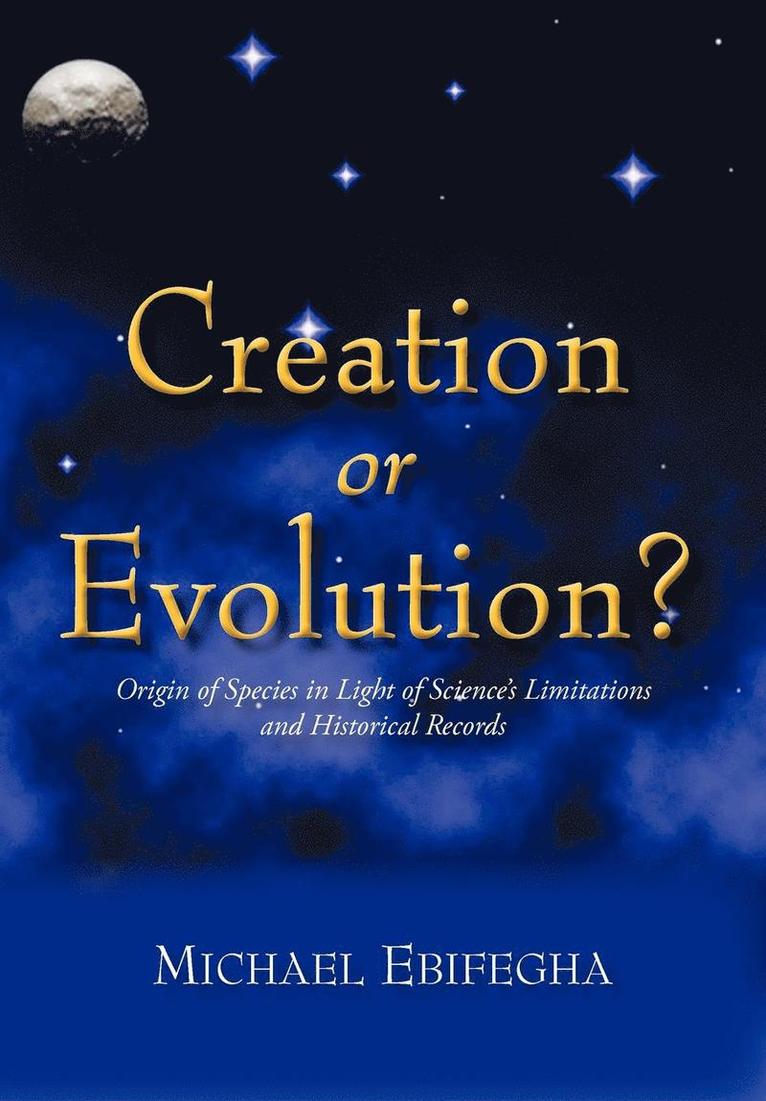 Creation or Evolution? 1