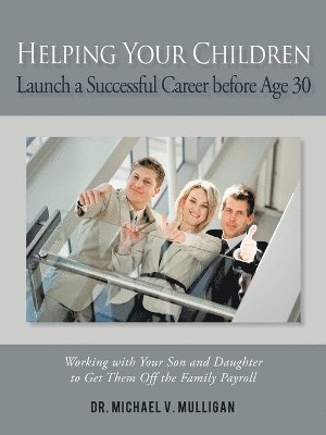 bokomslag Helping Your Children Launch a Successful Career Before Age 30