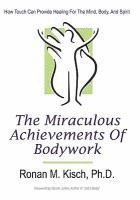 bokomslag The Miraculous Achievements of Bodywork