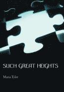 Maria Tyler - Such Great Heights, Inbunden