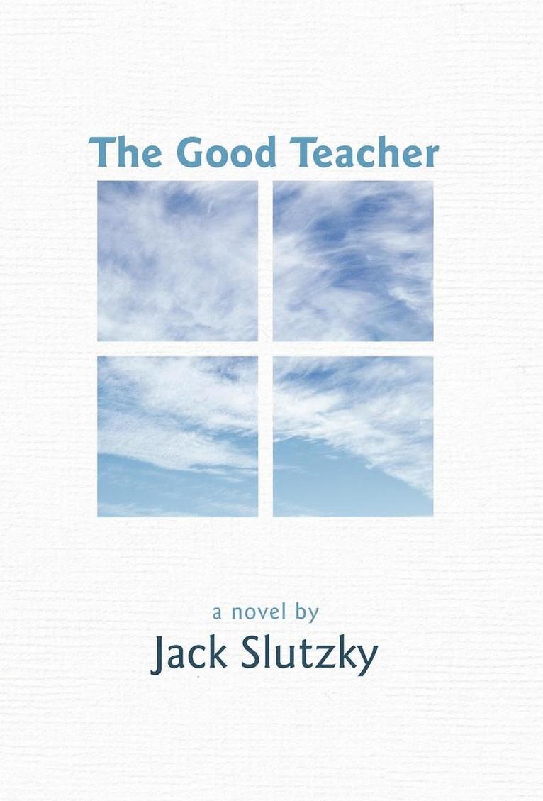 Jack Slutzky - Good Teacher, Inbunden