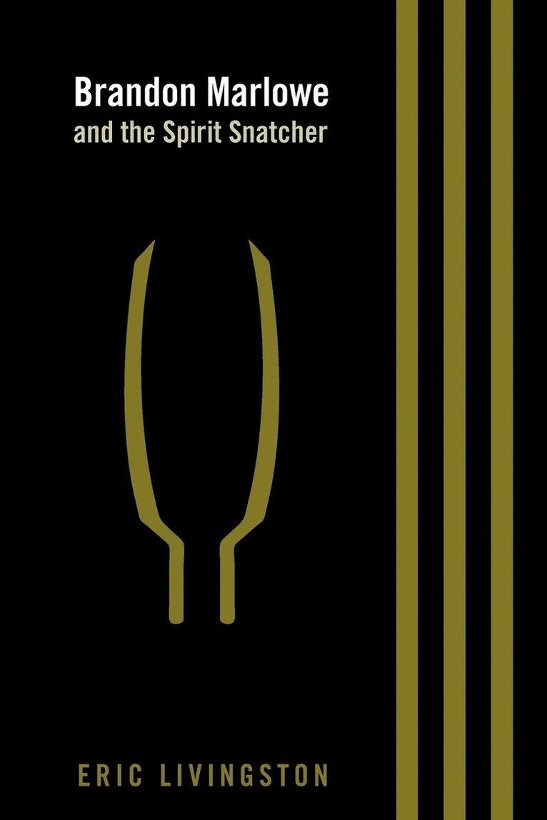 Eric Livingston - Brandon Marlowe and the Spirit Snatcher, Häftad