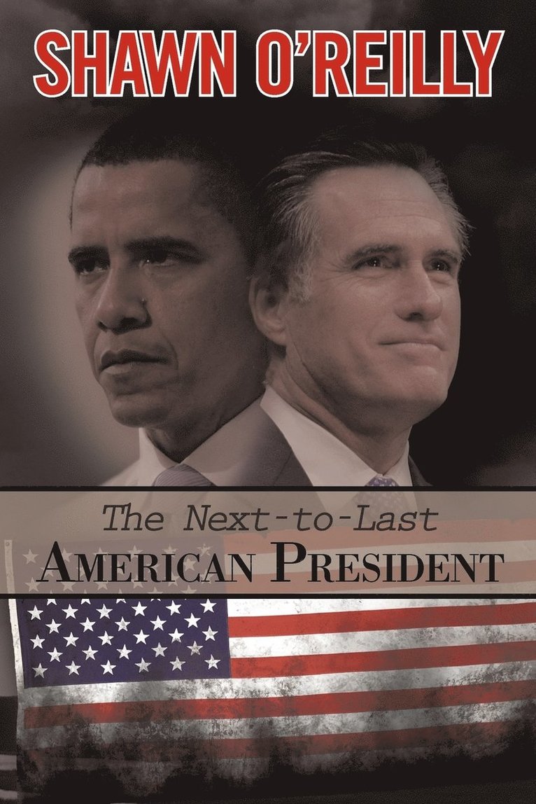 The Next-To-Last American President 1