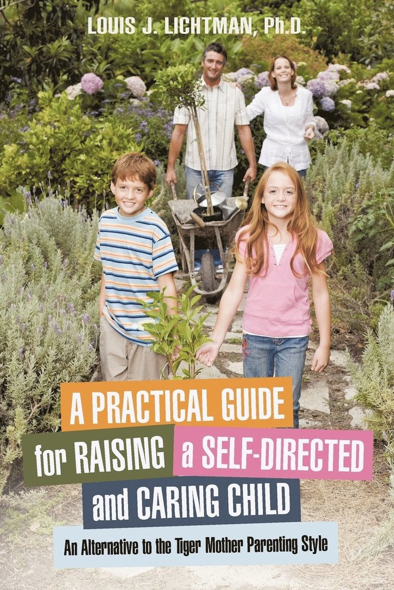 A Practical Guide for Raising a Self-Directed and Caring Child 1