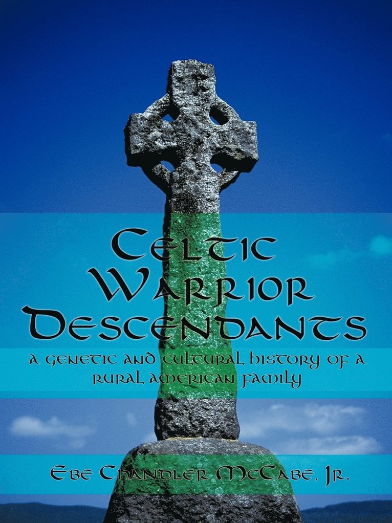 Ebe Chandler McCabe Jr, Jr. McCabe, Ebe Chandler - Celtic Warrior Descendants, Häftad