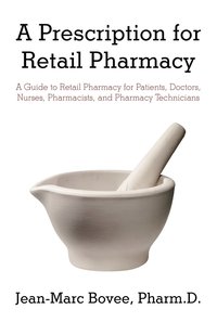 bokomslag A Prescription for Retail Pharmacy