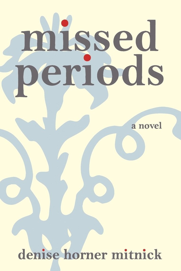 Denise Horner Mitnick - Missed Periods, Häftad