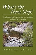 Robert Fritz - What's the Next Step?, Inbunden