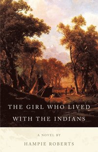 bokomslag Girl Who Lived with the Indians