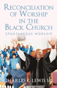 bokomslag Reconciliation of Worship in the Black Church