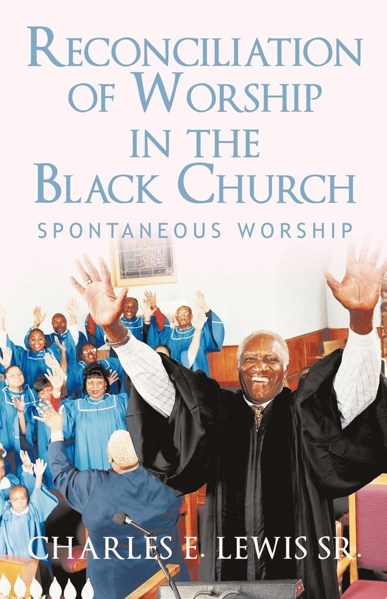 Reconciliation of Worship in the Black Church 1