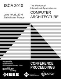bokomslag ISCA 2010 The 37th Annual Intl Symposium on Computer Architecture