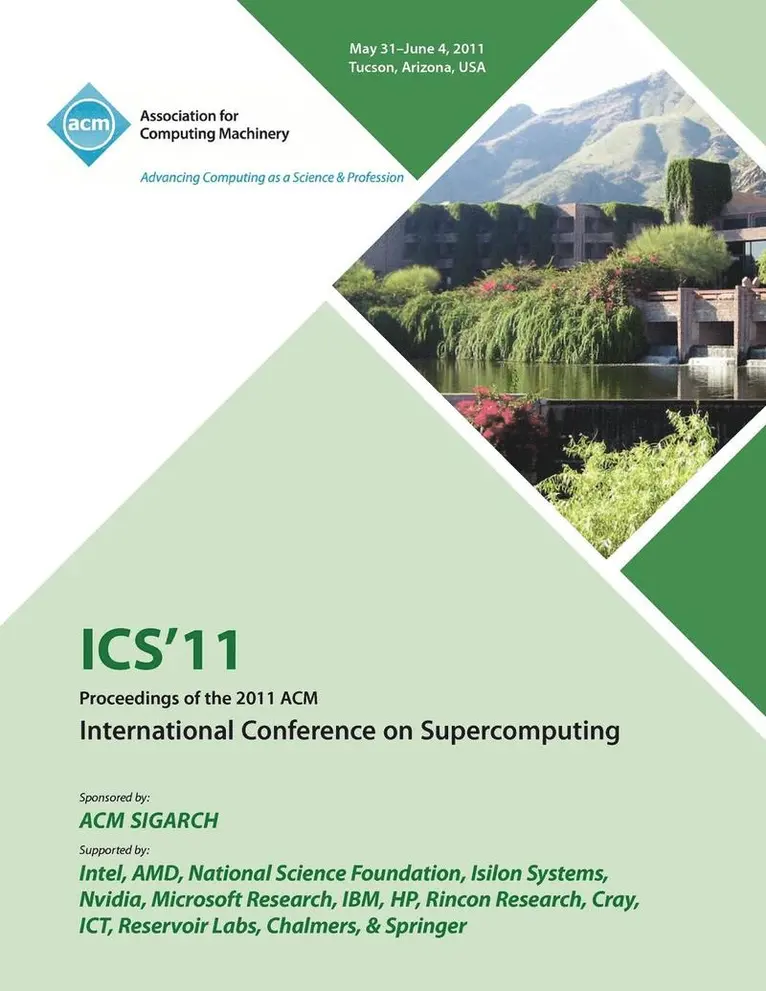 Supercomputing Conference Committee - ICS 11 Proceedings of the 2011 ACM International Conference on Supercomputing, Häftad. Tillgänglighet: Lägg i varukorg