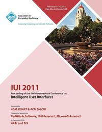 bokomslag IUI 2011 Proceeding of the 16th International Conference on Intelligent User Interface