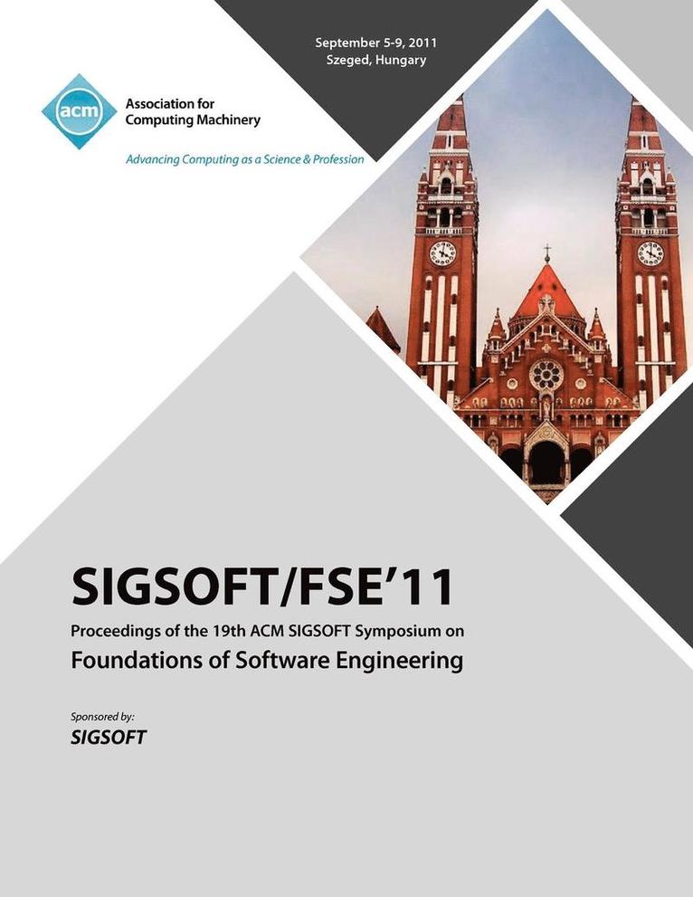 Sigsoft Fse Conference Committee - SIGSOFT/FSE 11 Proceedings of the 19th ACM SIGSOFT Symposium on Foundations of Software Engineering, Häftad. Tillgänglighet: Lägg i varukorg