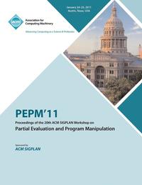 bokomslag PEPM'11 Proceedings of the 20th ACM SIGPLAN Workshop on Partial Evaluation and Program Manipulation