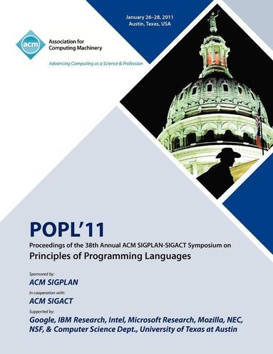 bokomslag POPL 11 Proceedings of the 38th Annual ACM SIGPLAN-SIGACT Symposium on Principles of Programming Languages