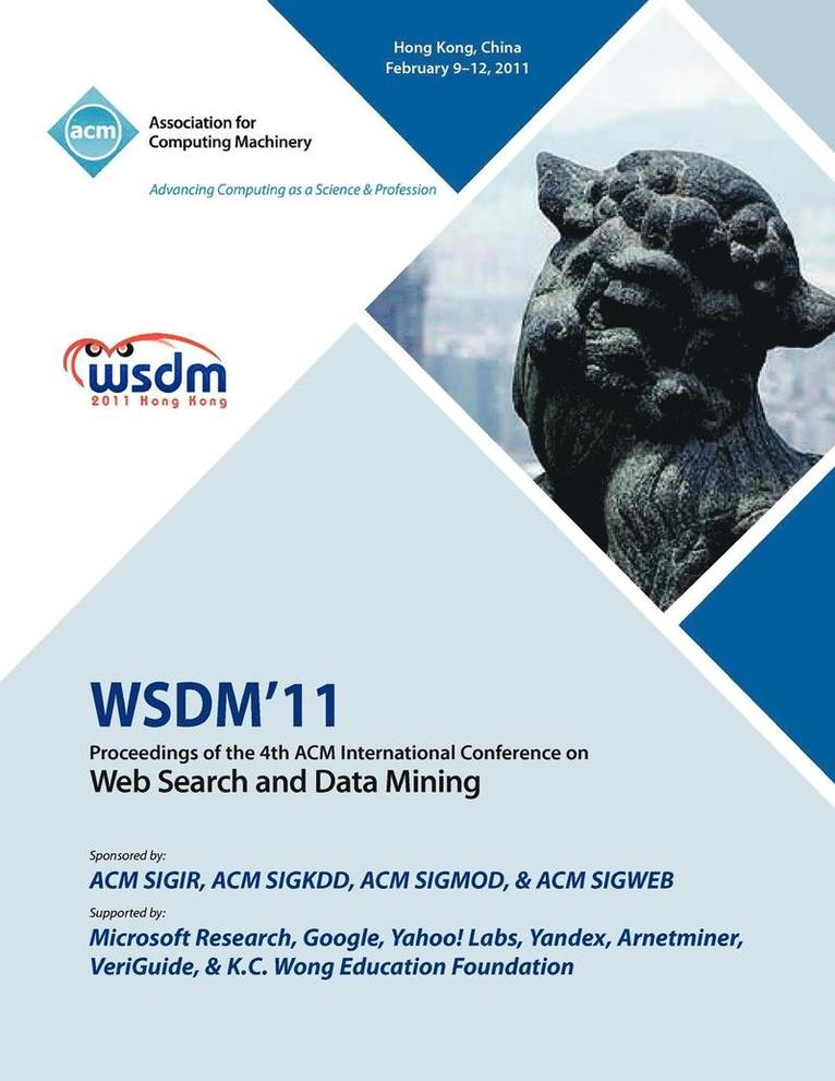 WSDM 11 Proceedings of the 4th International Conference on Web Search and Data Mining 1