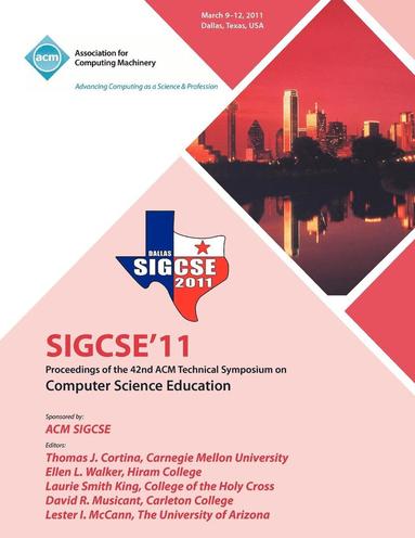 Sigcse Conference Committee - SIGCSE 11 Proceedings of the 42nd ACM Technical Symposium on Computer Science Education, Häftad