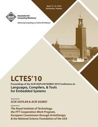 bokomslag LCTES 2010 Proceedings of the 2010 SIGPLAN/SIGBED Conference on Languages, Computers &Tools for Embedded Systems