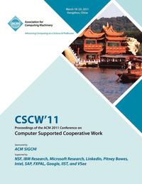 bokomslag CSCW 11 Proceedings of ACM 2011 Conference on Computer Supported Cooperative Work