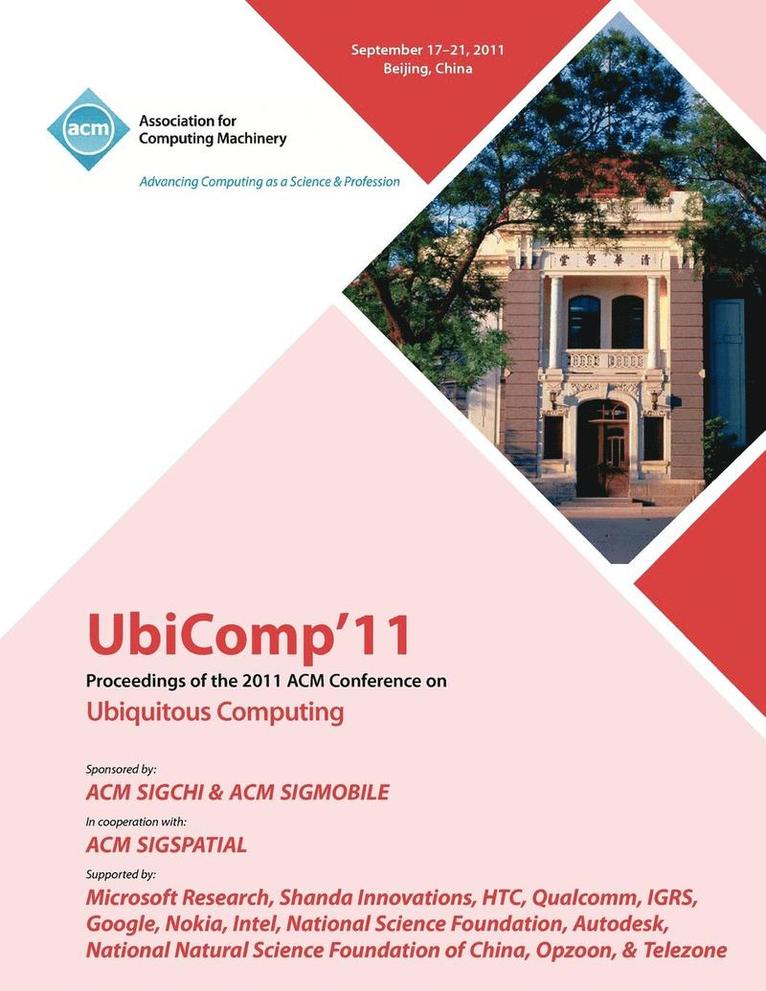 UbiComp 11 Proceedings of the 2011 ACM Conference on Ubiquitous Computing 1