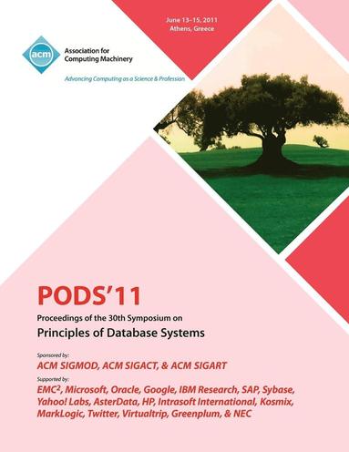 bokomslag PODS'11 Proceedings of the 30th Symposium on Principles of Database Systems