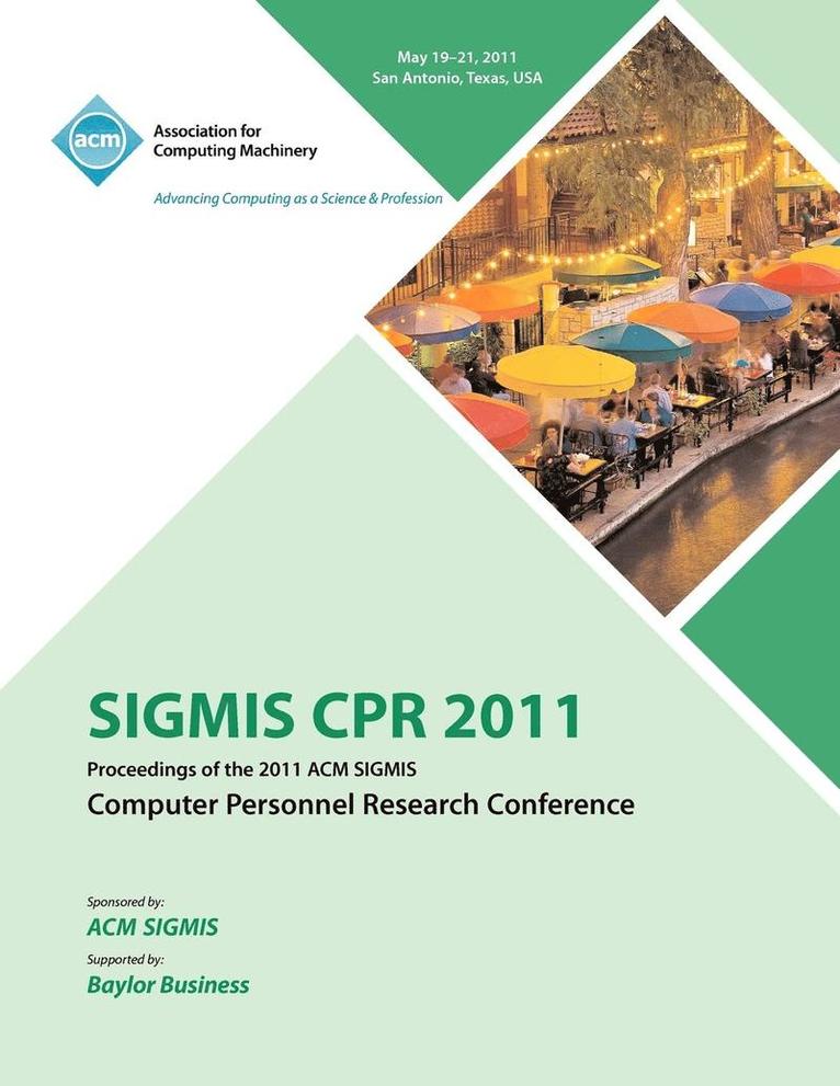 Cpr Conference Committee, CPR Conference Committee, - SIGMIS CPR 2011 Proceedings of the 2011 ACM SIGMIS Computer Personnel Research Conference, Häftad