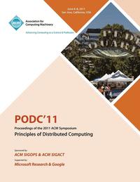 bokomslag PODC11 Proceedings of the 2011 ACM Symposium on Principles of Distributed Computing