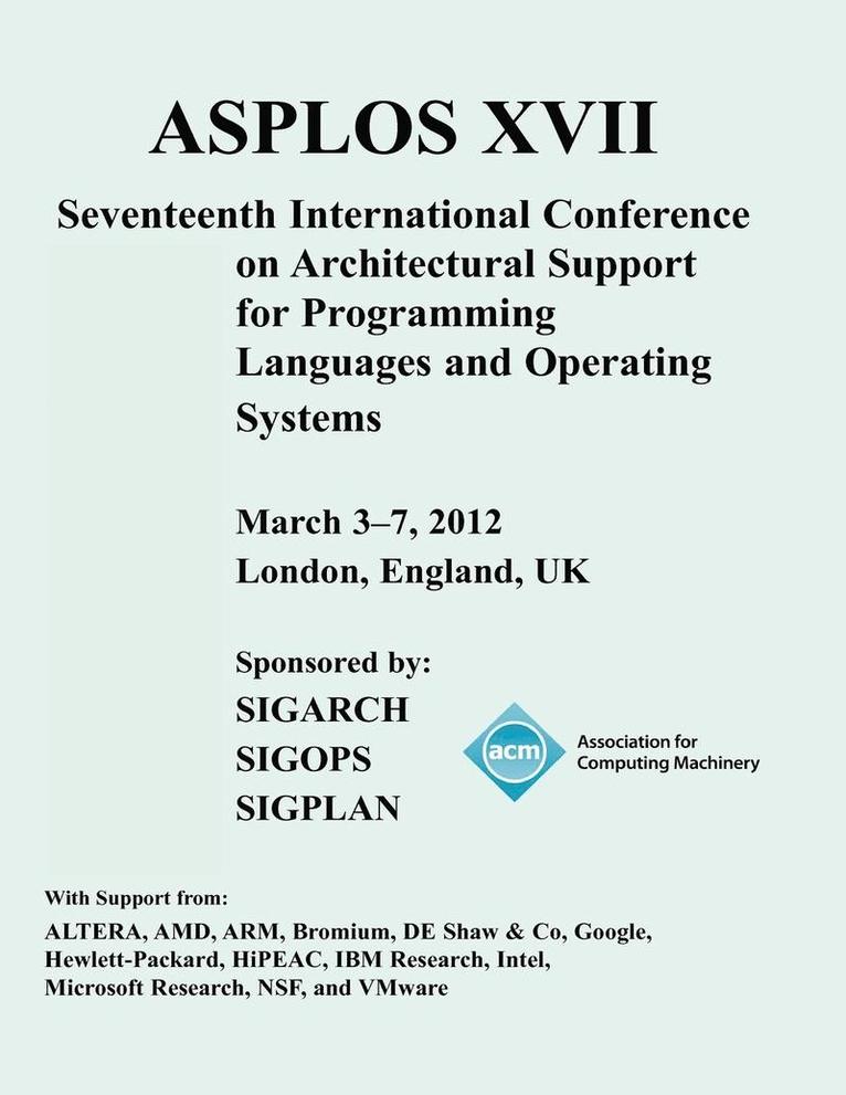 Asplos XVII International Conference on Architectural Support for Programming Languages and Operating Systems, Häftad