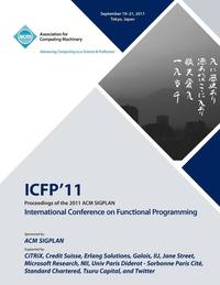 bokomslag Proceedings of the 2011 ACM SIGPLAN International Conference on Functioning Programming