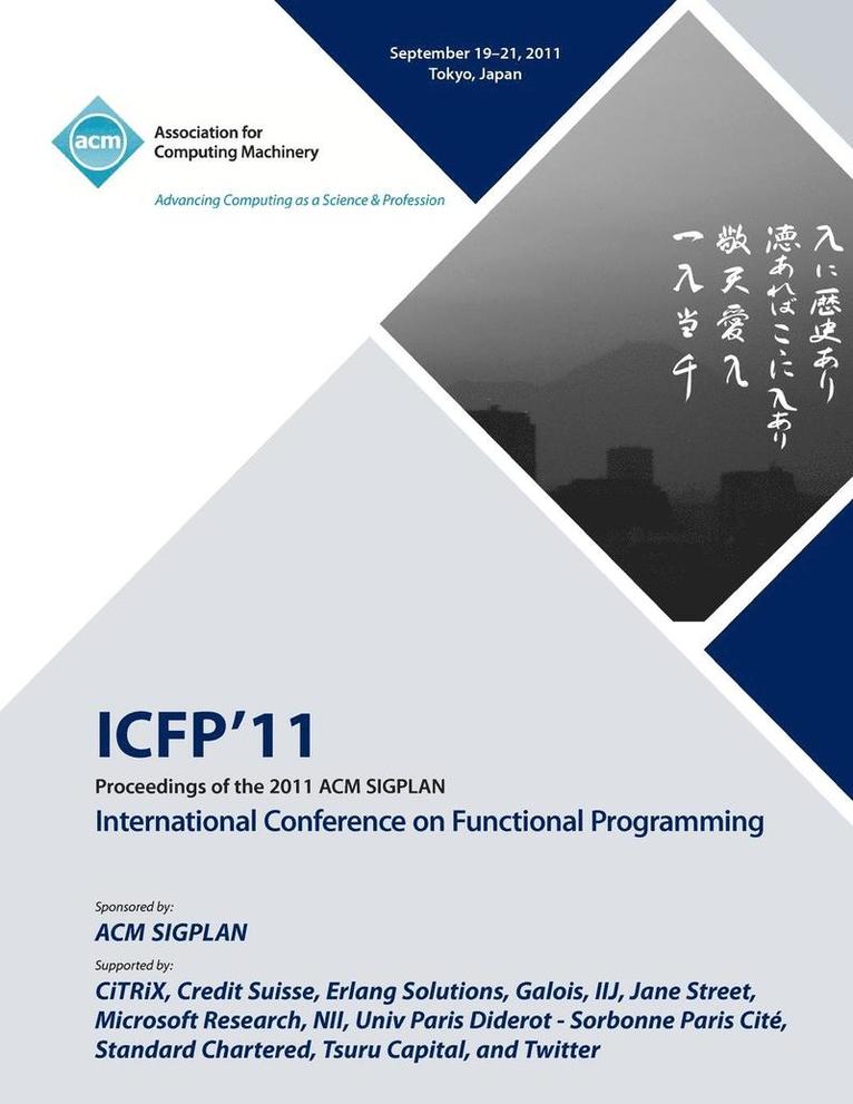 Proceedings of the 2011 ACM SIGPLAN International Conference on Functioning Programming 1