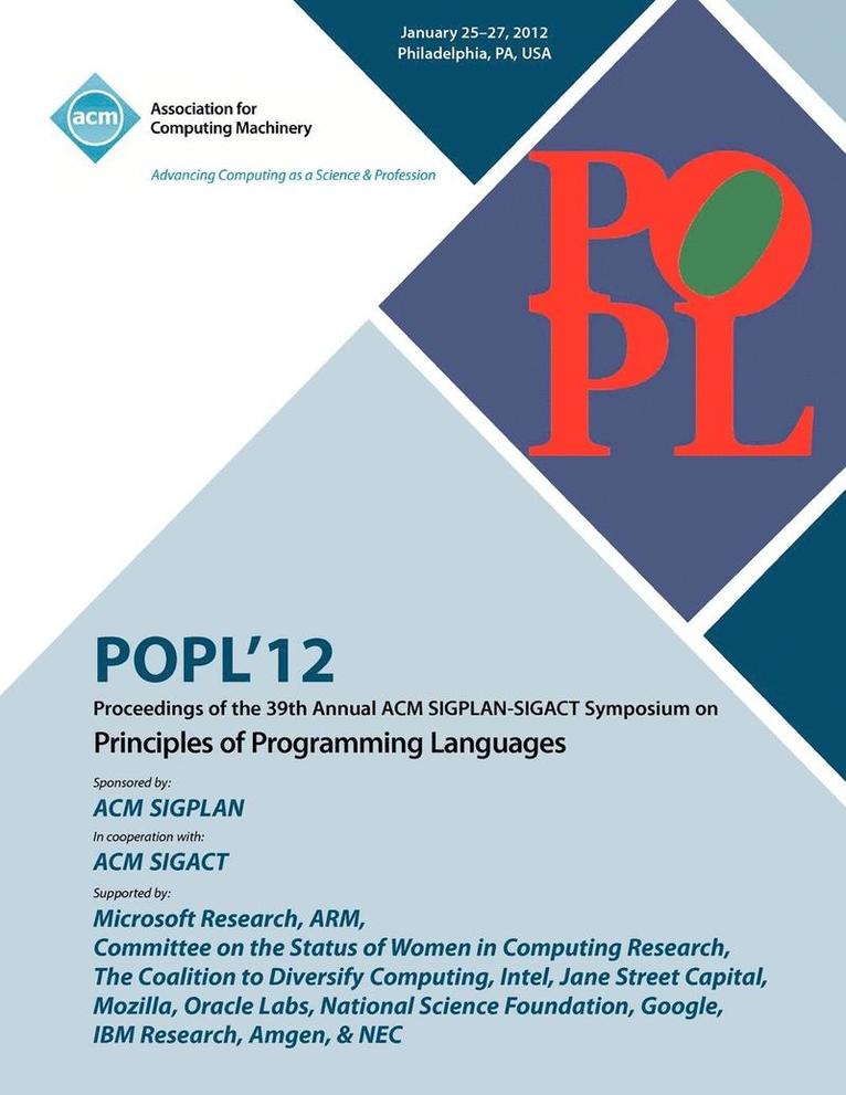 Popl 12 Conference Committee, POPL 12 Conference Committee, - POPL 12 Proceedings of the 39th Annual ACM SIGPLAN-SIGACT Symposium on Principles of Programming Languages, Häftad