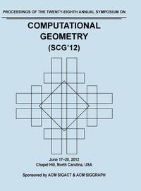 bokomslag SCG 12 Proceedings of the 28th Annual Symposium on Computational Geometry